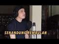 SENANDUNG REMBULAN - IMAM S ARIFIN (COVER BY NURDIN YASENG)