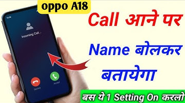 oppo a18 caller ID announcement /Call Aane Par Name Bolne Wala Setting jiska call aayega name bole