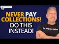 NEVER PAY COLLECTIONS! THIS Is How to Settle Debts With Collection Agencies!