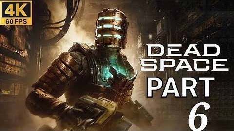 Dead Space Remake Gameplay Walkthrough Part 6 [4K 60FPS PS5] No Commentary