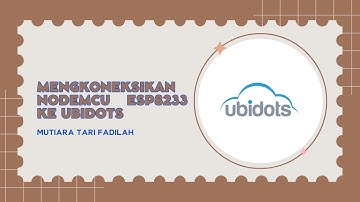 Mengkoneksikan NodeMCU ESP8266 ke Ubidots