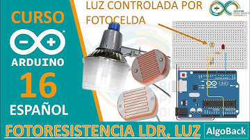 Como usar una FOTORESISTENCIA para controlar Lamparas | Video 16 | Curso Arduino desde 0 en Español