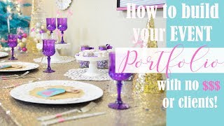 How to Start your Event Portfolio with No Money or Clients!!