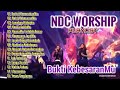 NDC Worship Full Album Bukti Kebesaranmu