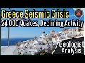 Greece Seismic Crisis Update; 24,000+ Earthquakes, Declining Activity