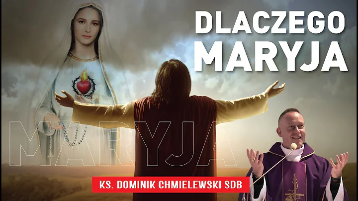 MEGA WANE!!! DLACZEGO MARYJA? - ks. Dominik Chmiel...