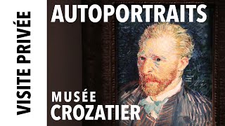 [Visite privée] Exposition &quot;Autoportraits&quot; au musée Crozatier du Puy-en-Velay