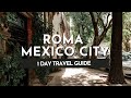 Mexico City Travel Guide | ROMA Neighborhood in 1 Day!