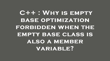 C++ : Why is empty base optimization forbidden when the empty base class is also a member variable?