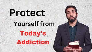 How To Protect Yourself From Today's Addictions | Nouman Ali Khan