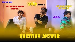 Question Answer || Vinayak Mali || Q & A Series