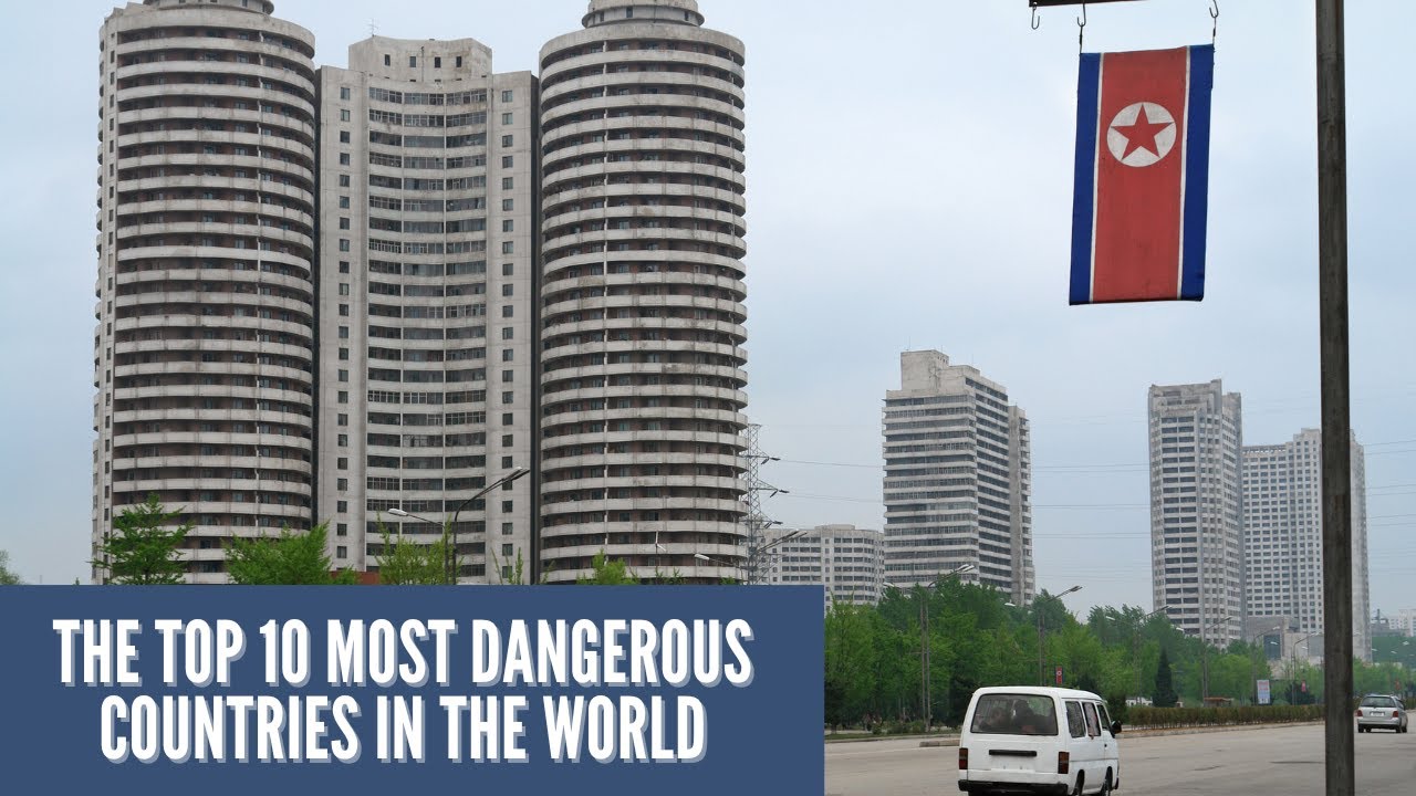 The Top 10 Most Dangerous Countries in the World - YouTube