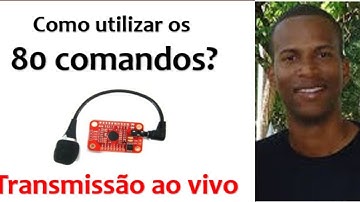 Como navegar pelos 80 comandos com o Módulo V3 ?  - Reconhecimento de Voz