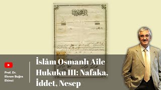 İslâm Osmanlı Aile Hukuku Iii - Nafaka, İddet, Nesep