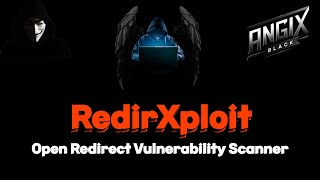 RedirXploit: The Ultimate Open Redirect Vulnerability Scanner | Live Demo & Overview