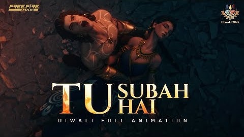 Tu Subah Hai - Diwali Full Animation | Free Fire MAX