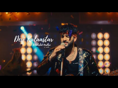 Desi Kalaastar ft. Abhishek Malhan [FMV]