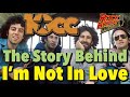 The Real Story of 10cc's "I'm Not In Love" from Graham Gouldman