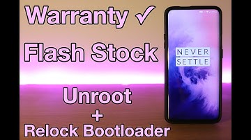Return to Stock (Unroot + Relock Bootloader) - OnePlus 7, 7Pro, 7T, 7TPro (Easy) WARRANTY [How To]