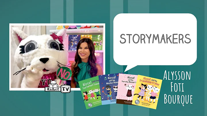 StoryMakers with Alysson Foti Bourque ALYCAT