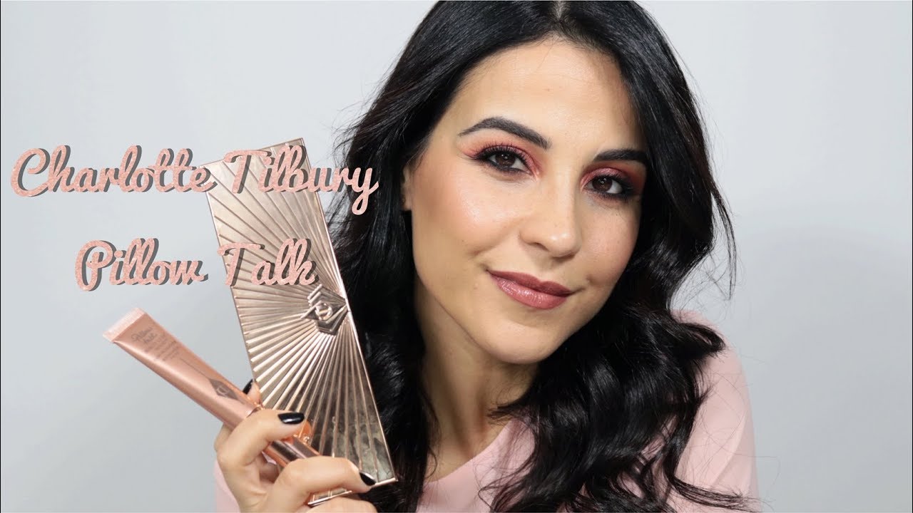 Charlotte Tilbury Pillow Talk | Qué merece la Pena y Maquillaje Paso a Paso.