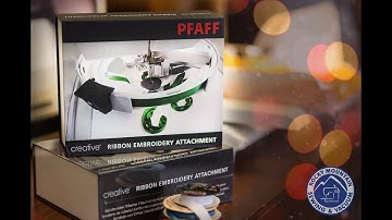 Pfaff Creative Ribbon Embroidery Attachment