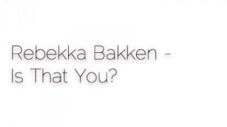 Rebekka Bakken - Even If You Buy Me Thousand Cars