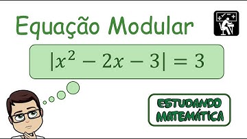 Como resolver uma Equação Modular? (Parte 10)