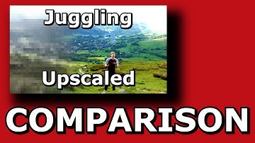 AI Upscaling Comparison - Juggling Video