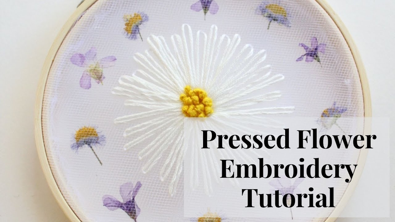TULLE EMBROIDERY TUTORIAL With Pressed Flowers!