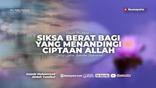 Siksa Berat bagi yang Menandingi Ciptaan Allah - Ustadz Dr. Muhammad Abduh Tuasikal, M.Sc.