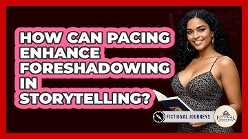 How Can Pacing Enhance Foreshadowing In Storytelling? - Fictional Journeys