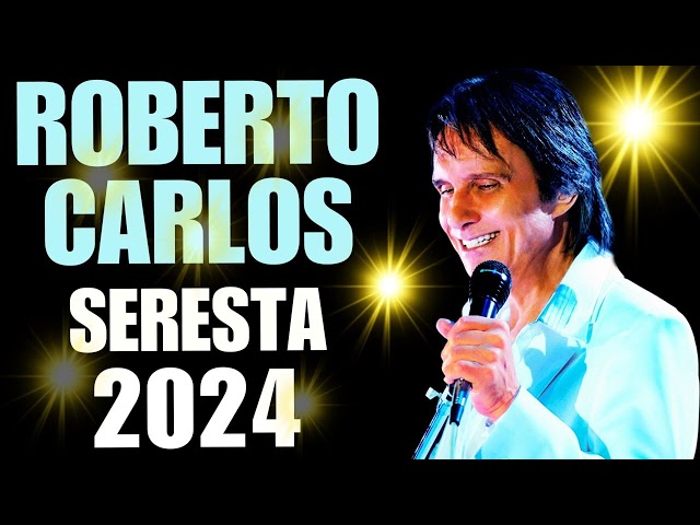 ROBERTO CARLOS EM SERESTA 2024 AS MELHORES SELEÇÃO class=