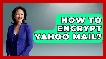 How To Encrypt Yahoo Mail? - TheEmailToolbox.com