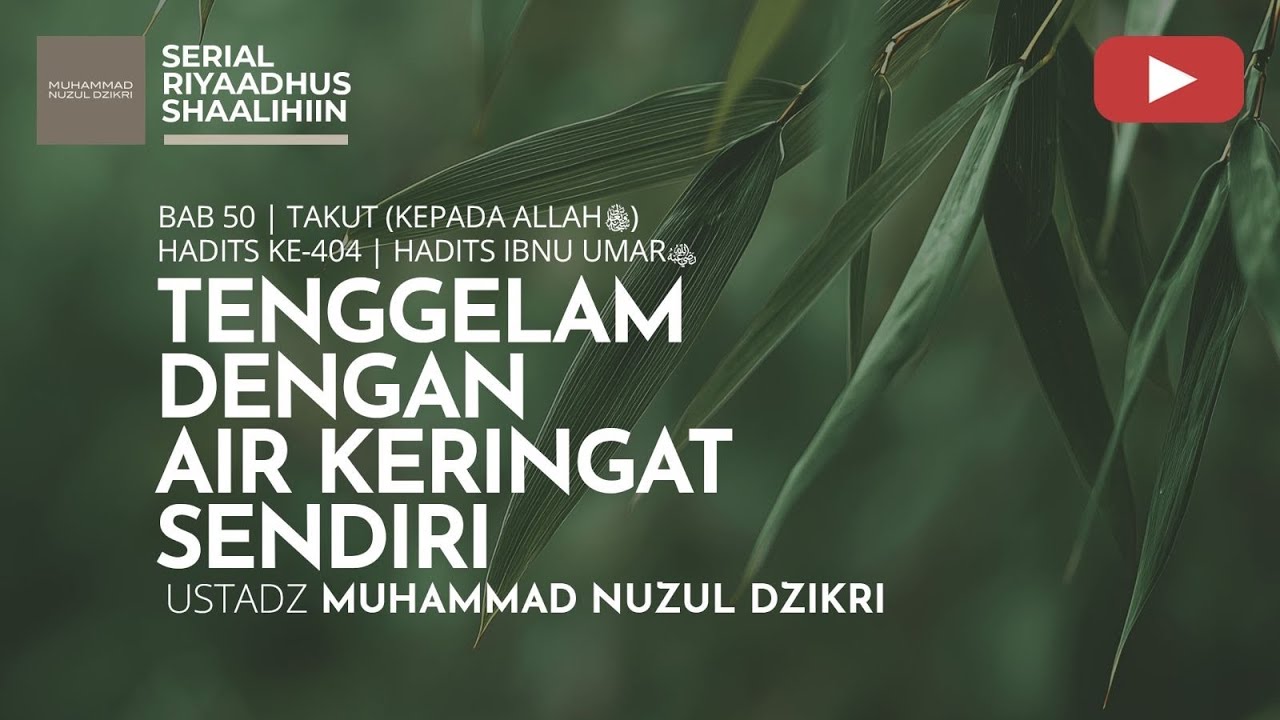 2052. Riyaadhus Shaalihiin | Ustadz Muhammad Nuzul Dzikri