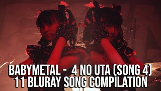 #BABYMETAL - 4 no Uta (Song 4) - 11 Bluray Song Compilation