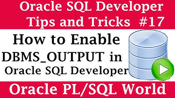 How to Enable DBMS_OUTPUT in SQL Developer | Oracle SQL Developer Tips and Tricks