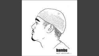Video thumbnail of "Bambu - Esu"