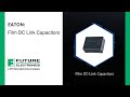EATON - Film DC Link Capacitors