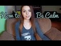 HOW TO BE A CALM PERSON