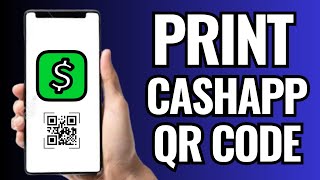 How To Print Cash App QR Code