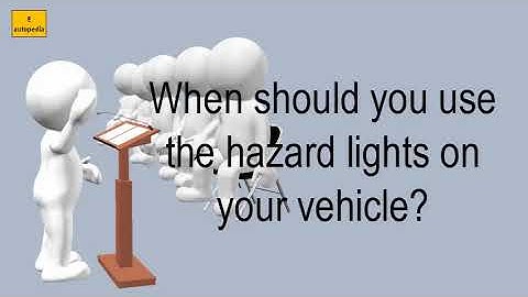 When Should You Use The Hazard Lights On Your Vehicle?