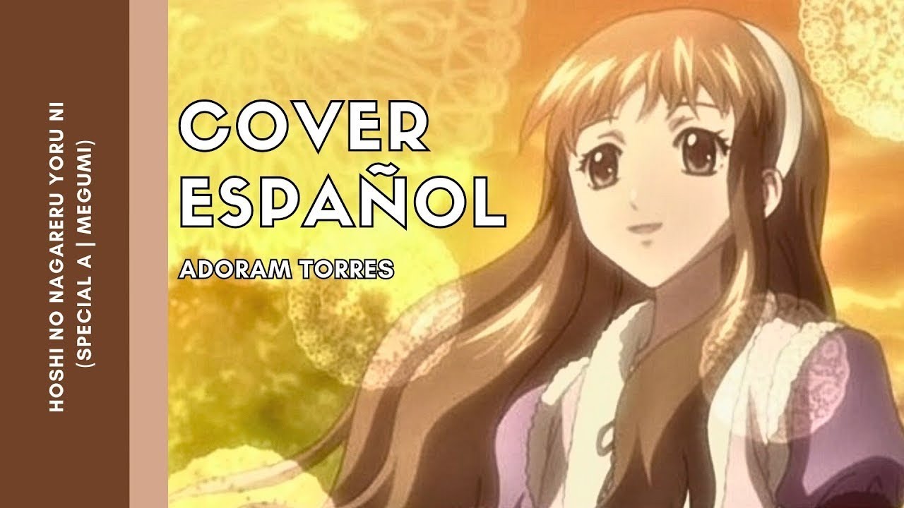 Hoshi no Nagareru yoru ni (Special A) Megumi Yamamoto | Cover Español