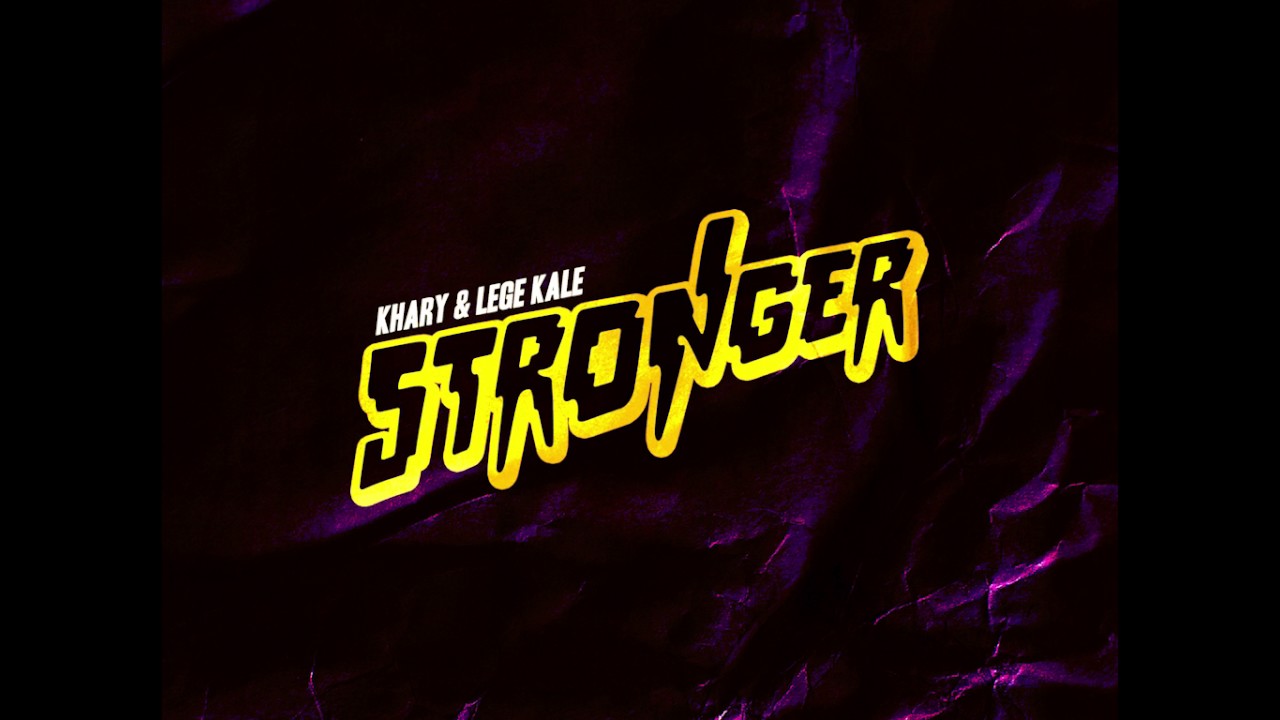 Watch Khary & Lege Kale - Stronger on YouTube Watch Khary & Lege Kale - Stronger on YouTube