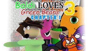 Baldi Is Stuck... AGAIN! | Baldi loves Green Beans 3: Chapter 1