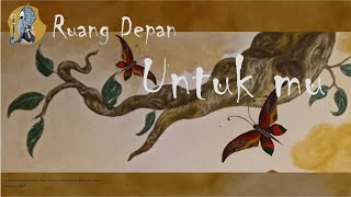 RuangDepan - UNTUKMU (OFFICIAL AUDIO AND LYRIC VIDEO)