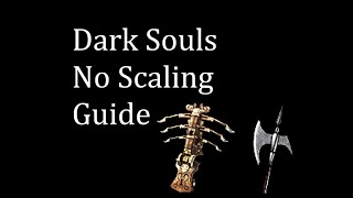 Dark Souls: No Scaling Guide