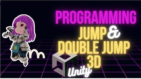 TUTORIAL HOW TO PROGRAM JUMP AND DOUBLE JUMP UNITY 3D