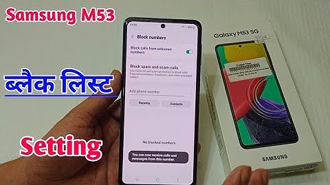Samsung galaxy M53 5g blacklist setting | Samsung galaxy M53 me number block unblock kaise kare