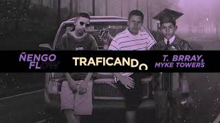 Ñengo Flow x Myke Towers x Brray - Traficando [Official Audio]